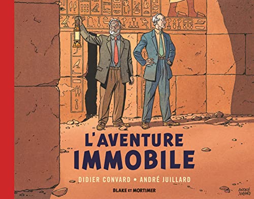 Blake & Mortimer - Hors-série - Tome 5 - L'Aventure immobile - Collection Le Nouveau Chapitre / Nouv von BLAKE MORTIMER